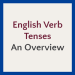 ALNS' English Verb Tenses - An Overview