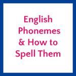 ALNS' The Phonemes of English & How to Spell Them